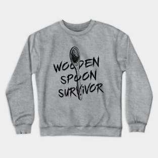 Wooden spoon survivor Crewneck Sweatshirt